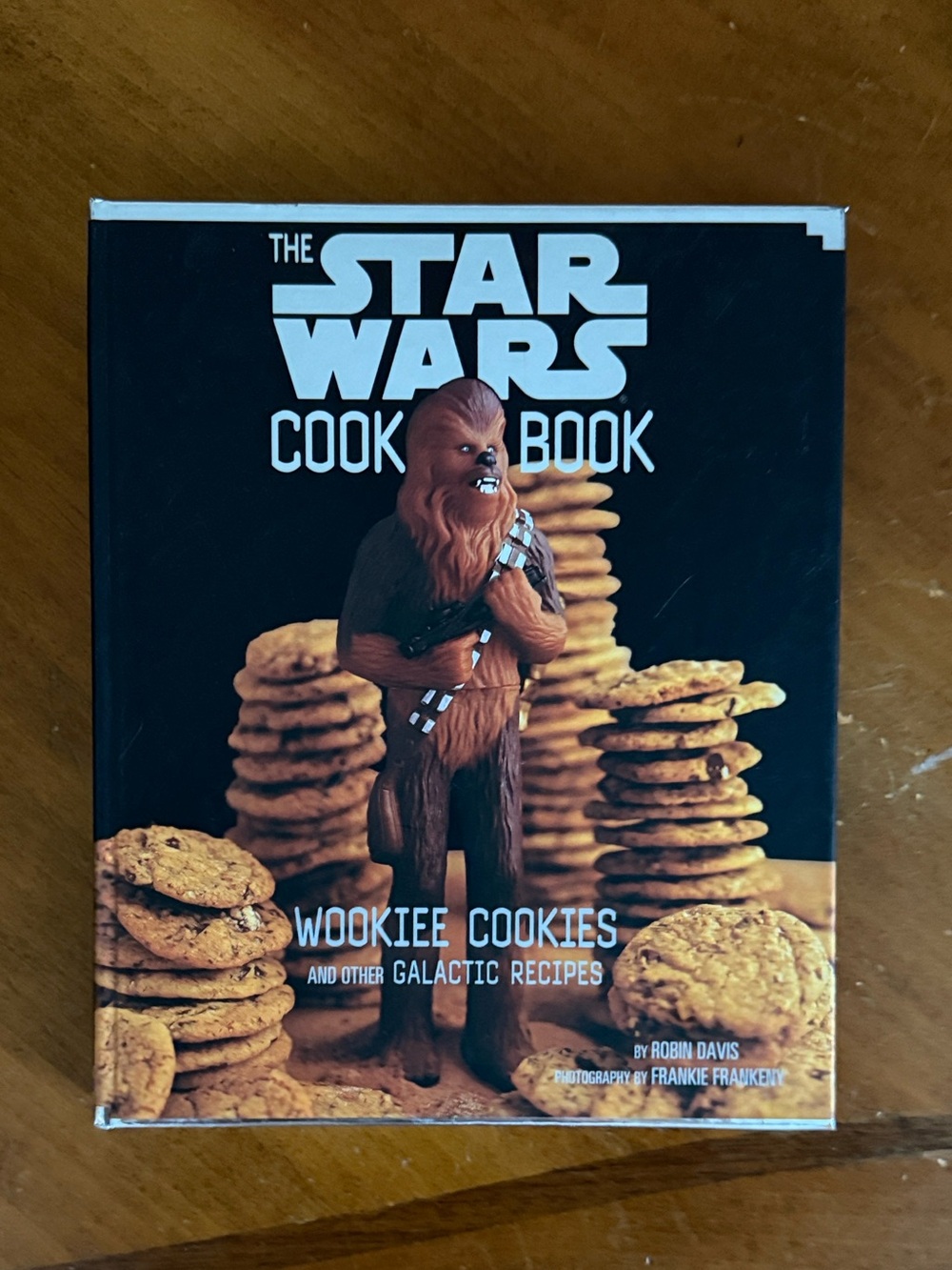 Star Wars Wookiee Cookies and Other Galactic Recipes by Robin Davis - Hardcover